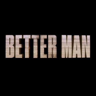 SPONSORIZZAZIONE PER L'ANTEPRIMA DI BETTER MAN